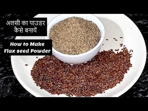 How to Roast and Grind Flaxseeds | How to Make Alsi/Flaxseed Powder | Health Benefits