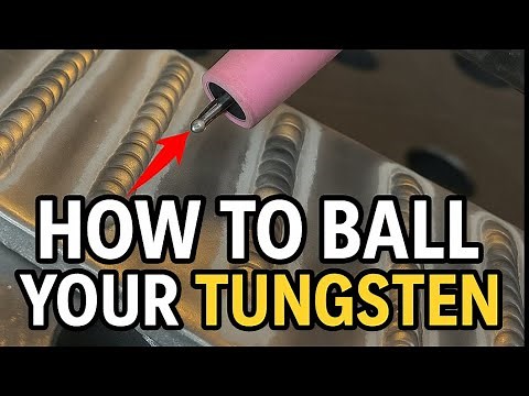 How To Ball Your Tungsten For Aluminum Welding