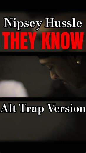 Nipsey Hussle - They Know | Lee Rawne Remix