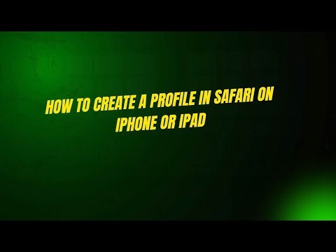 How to Create a Profile in Safari on iPhone or iPad