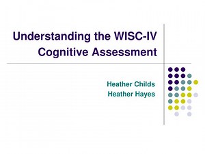Understanding the WISC-IV Cognitive Assessment - SlideServe