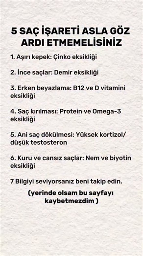 Psikoloji | Psikolojik sözler | Manipülasyon on Instagram: "İnsan psikolojisini öğrenmek için takip et. 5 SAÇ İŞARETİ ASLA GÖZ ARDI ETMEMELİSİNİZ 1. Aşırı kepek: Çinko eksikliği 2. İnce saçlar: Demir eksikliği 3. Erken beyazlama: B12 ve D vitamini eksikliği 4. Saç kırılması: Protein ve Omega-3 eksikliği 5. Ani saç dökülmesi: Yüksek kortizol/düşük testosteron 6. Kuru ve cansız saçlar: Nem ve biyotin eksikliği 7 Bilgiyi seviyorsanız beni takip edin. #insan #psikolojiksözler #manipülasyon #psikoloj
