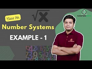 Class 9th - Number Systems - Example 1 of Number Systems