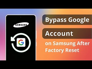 [FAQs] How to Bypass Google Account on Samsung After Factory Reset 2025