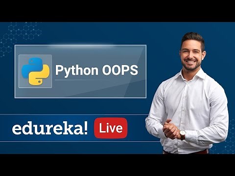 Learn Object Oriented Programming in Python | Python Training | Edureka | Python Live - 1