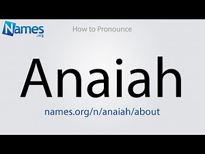 How to Pronounce Anaiah