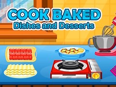 Game Cook Baked Dishes and Desserts online. Play for free