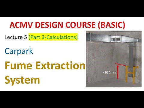 ACMV Design Course (Basic): Lecture 5 - Fume Extraction System (Part 3)