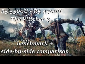 The Witcher 3 - Benchmark - Ryzen R5 5500U vs 4500U - (Preset: DX11 / Low - 1080p)