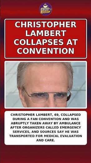CHRISTOPHER LAMBERT COLLAPSES AT CONVENTION