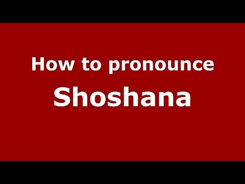 How to pronounce Shoshana (Hebrew/Australia) - PronounceNames.com