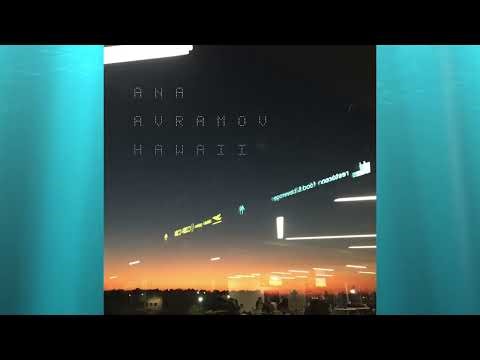 Ana Avramov - HAWAII