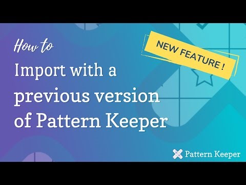 How to import with an earlier version of Pattern Keeper