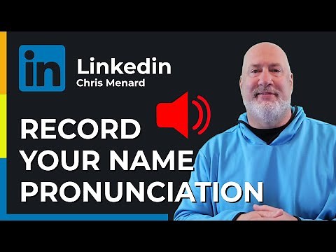 LinkedIn: How to Record Your Name Pronunciation