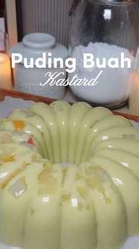 Recipe 10: Puding Buah Kastard 🍮