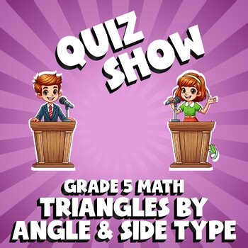 Triangles by Angle & Side Type QUIZ SHOW Math Game - No Prep Grade 5 Review