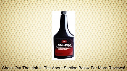 CRC Industries 05331 Valve-Kleen Engine Valve and Lifter Cleaner - 12 oz. Review