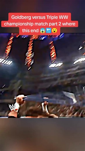 #Goldberg versus Triple WW championship match part 2 where this end 😱🔚😮#Goldberg #wwe #wwe #wwe