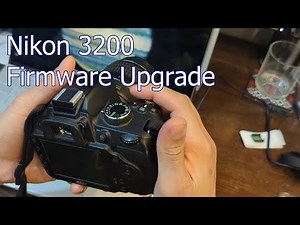 #20 Nikon 3200 Firmware Update