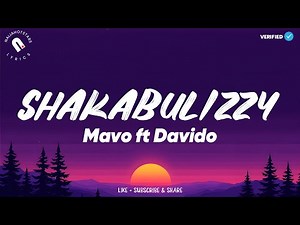 Mavo ft Davido - Shakabulizzy (Lyrics)