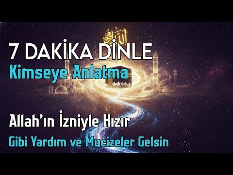 💫Henüz çok kişi bilmiyor!Hızır gibi gelen bir yardım duası;sadece 3 dakika dinle ve Amin de inşallah