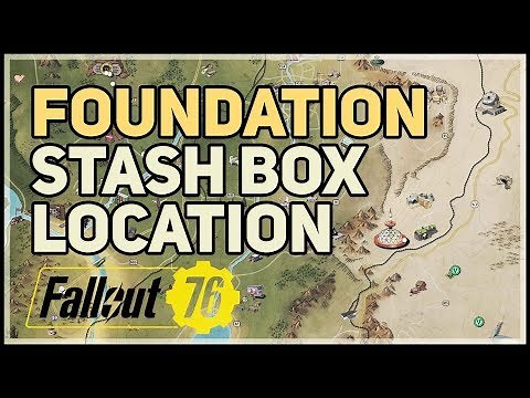Foundation Stash Box Location Fallout 76