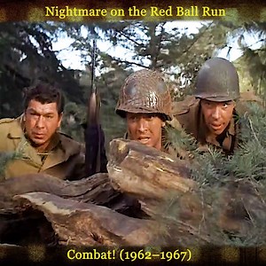 2.2M views · 39K reactions | Nightmare on the Red Ball Run - Combat! (1962–1967) #Combat #Combat1962 #VicMorrow #RickJason #PierreJalbert #Saunders #Hanley #JimWest #Jim #action #actionmovies #tank #fortress #Warmovies #USSNimitz #USNavy #fighter #adventure #USAFF #aircraft #Warbird #USSHornet #military #WW2 #WWI #aviationlovers #war #aviationdaily #spitfire #jet #fighterjets #Marine #pilot #uk #us #military #history #Western #oldmovie #old #TVSeries #Series | Top War Tv Show | Facebook