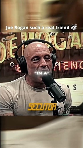 Joe Rogan such a real friend 💯