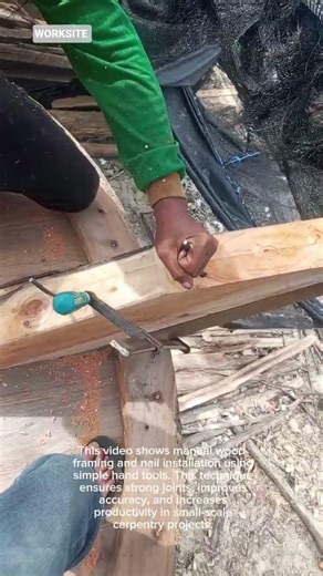 Manual Wood Framing & Nail Installation | Traditional Carpentry Skills