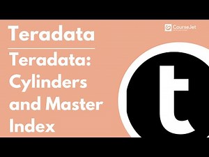Teradata: Cylinders and Master Index | Teradata Tutorial | Lec - 13