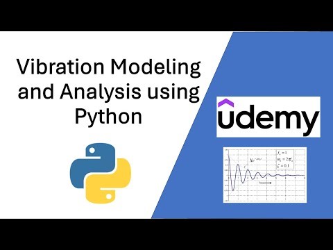 Udemy Course - Vibration Modelling and Analysis using Python