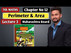 7th maths | Perimeter and Area | Chapter 12 | Lecture 3| Maharashtra Board |