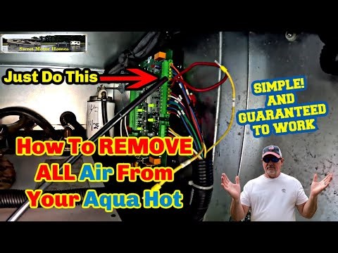 How To Remove ALL AIR FROM YOUR ENTIRE AQUA HOT SYSTEM...Plus Tips & Tricks