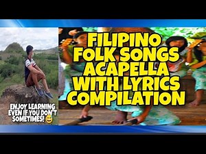 FILIPINO FOLK SONGS ACAPELLA WITH LYRICS COMPILATION I PRECKLY