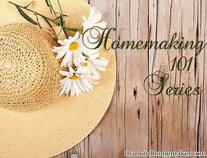 Introducing the Homemaking 101 Series