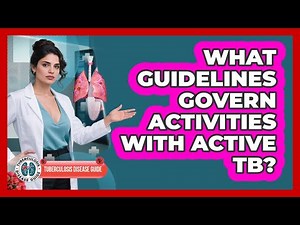 What Guidelines Govern Activities With Active TB?
