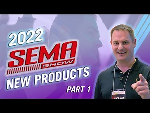 2022 SEMA Show NEW PRODUCTS! (Part 1)