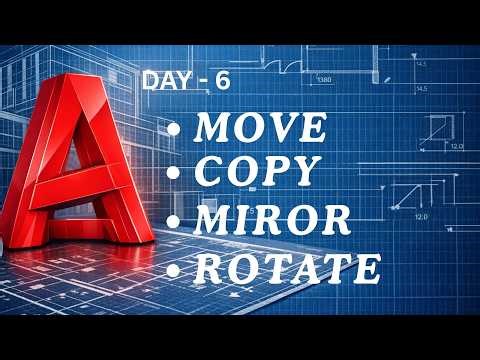 Day 6 – Move, Copy, Rotate & Mirror Commands in AutoCAD | Complete Tutorial (Urdu/Hindi)Move