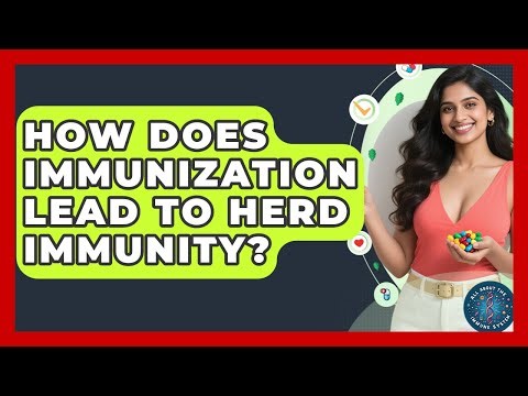 How Does Immunization Lead To Herd Immunity? - All About the Immune System