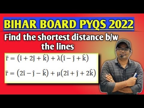 Shortest Distance B/W two skew lines | Bihar Board PYQ 2022 | Chapter 3-D Class 12th ||