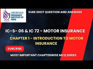 IC 72 Motor Insurance ICS-06 MCQ Chapter 1 - Introduction to Motor Insurance for Surveyor Exam