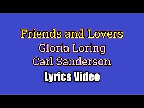 FRIENDS and LOVERS - Carl Anderson duet Gloria Loring (Lyrics Video)