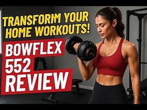 Bowflex 552 Dumbbells Review: Everything You Need to Know!