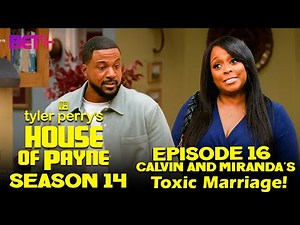 House of Payne Season 14 Episode 16 Calvin and Miranda’s Toxic Marriage! || Animenga