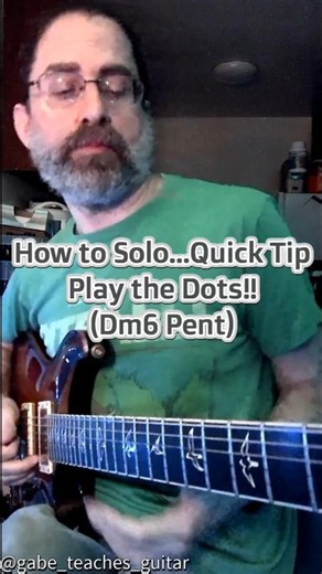 How To Solo...Quick Tip - Play The Dots!! (Dm6 pent)