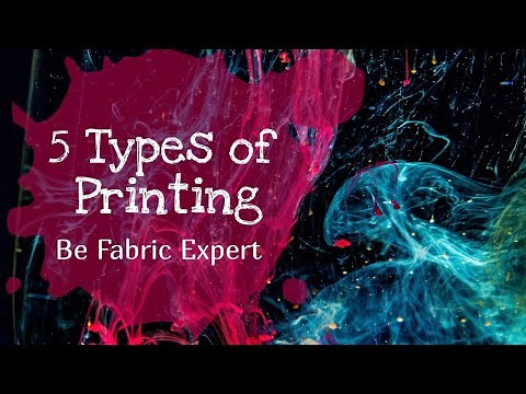 5 Types of Fabric Printing - Be Cloth Expert