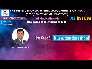 Hackathon 4: Series 1 - Use Case 8 | Tally Automation Using AI | CA. Deepak Tayal