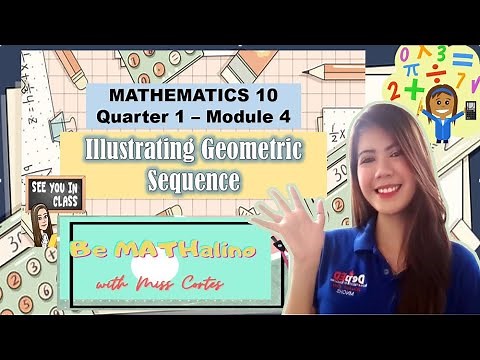 Grade 10 Math - Module 4: ILLUSTRATING GEOMETRIC SEQUENCE