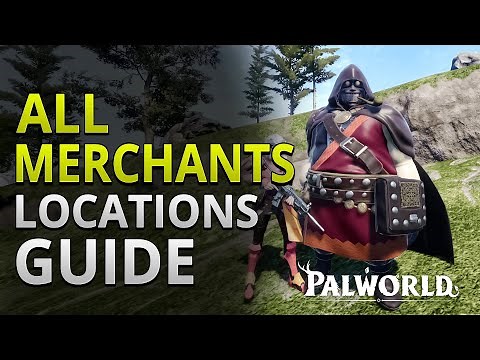 All MERCHANTS Locations Guide | Palworld