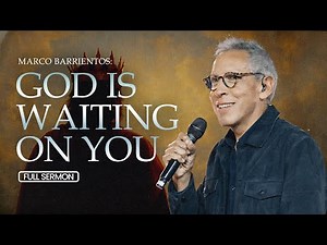 Marco Barrientos | God Is Waiting on You! | FULL SERMON | Daystar